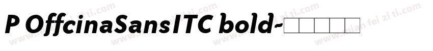 P OffcinaSansITC bold字体转换